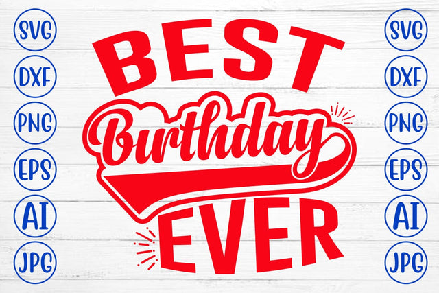 Best Birthday Ever SVG Design SVG Syaman 