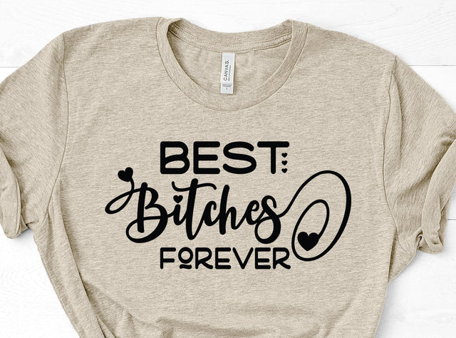 Best Bitches Forever SVG Design SVG Crafting After Dark 