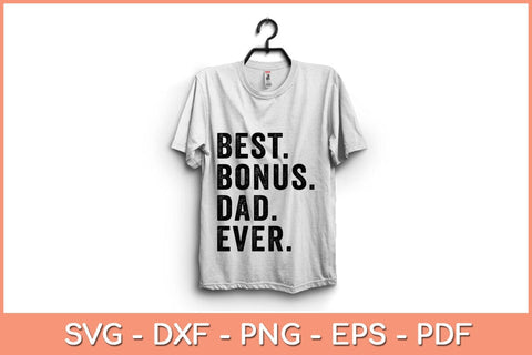 Best Bonus Dad Ever Fathers Day Svg Design SVG artprintfile 