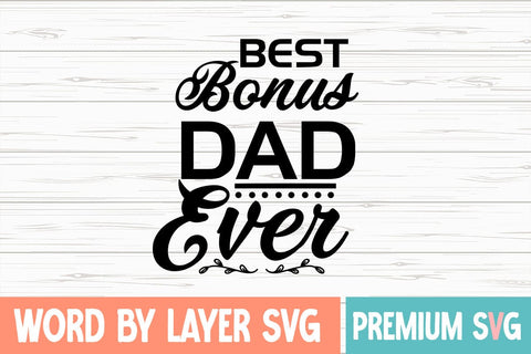 Best Bonus Dad Ever SVG Blessedprint 