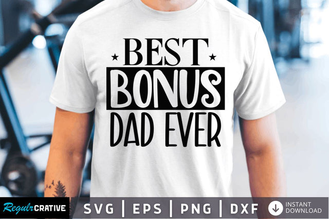 Best bonus dad ever SVG SVG Regulrcrative 