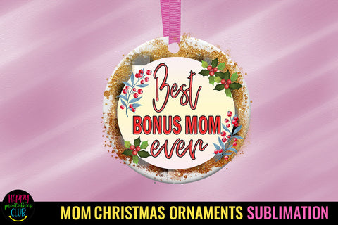 Best Bonus Mom Ever Sublimation I Christmas Ornament PNG Sublimation Happy Printables Club 