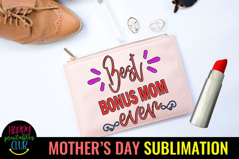 Best Bonus Mom Ever Sublimation -Mothers Day Sublimation PNG Sublimation Happy Printables Club 