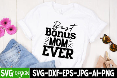 Best Bonus Mom Ever SVG Cut File, Best Bonus Mom Ever Sublimation Design, MOM SVG Bundle,Mom SVG Quotes Bundle,MOm Sublimation , Mother's DAy Sublimation Bundle SVG BlackCatsMedia 