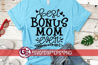 Best Bonus Mom Ever SVG DXF EPS PNG SVG Greedy Stitches 