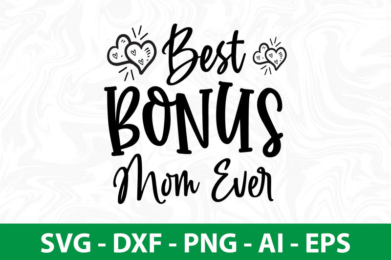 Best Bonus Mom Ever-svg SVG nirmal108roy 