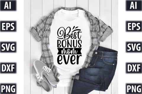 best bonus mom ever SVG SVGista 
