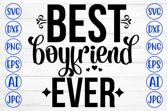 Best Boyfriend Ever SVG Cut File SVG Syaman 