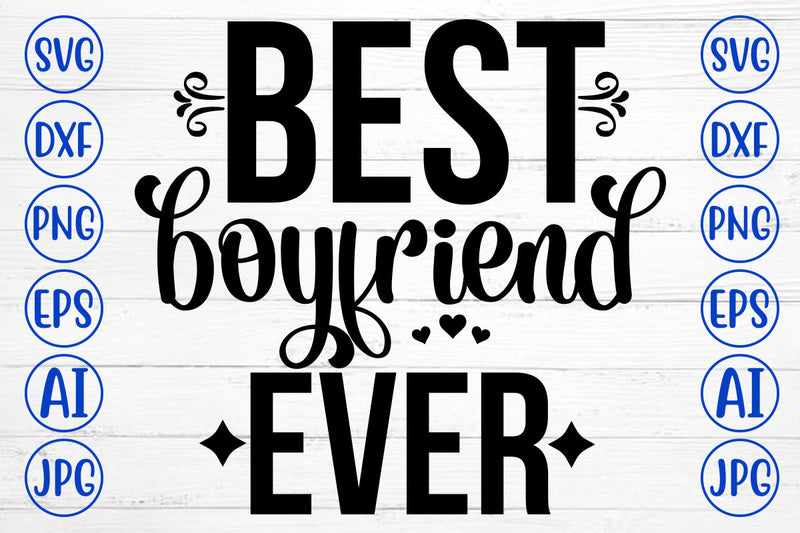 Best Boyfriend Ever SVG Cut File SVG Syaman 