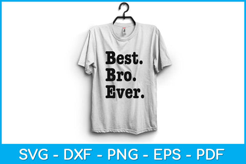 Best Bro Ever Funny Siblings Vacation Svg Design SVG artprintfile 