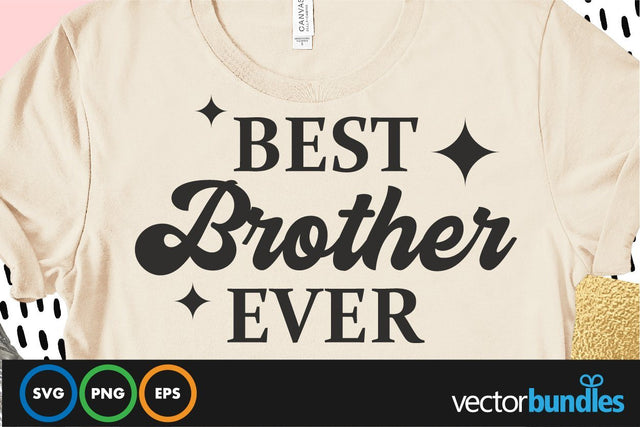 Best brother ever quote svg SVG vectorbundles 