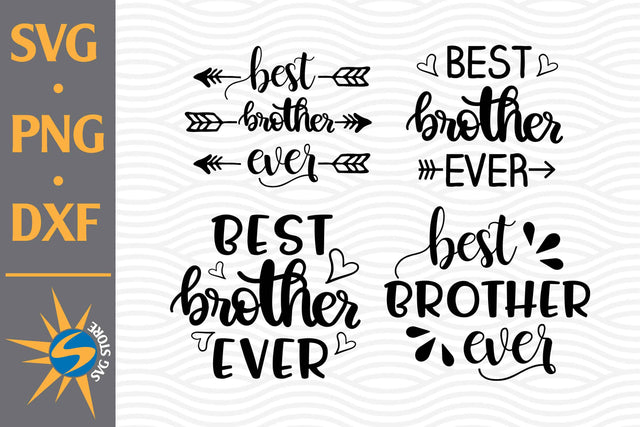 Best Brother Ever SVG, PNG, DXF Digital Files Include SVG SVGStoreShop 