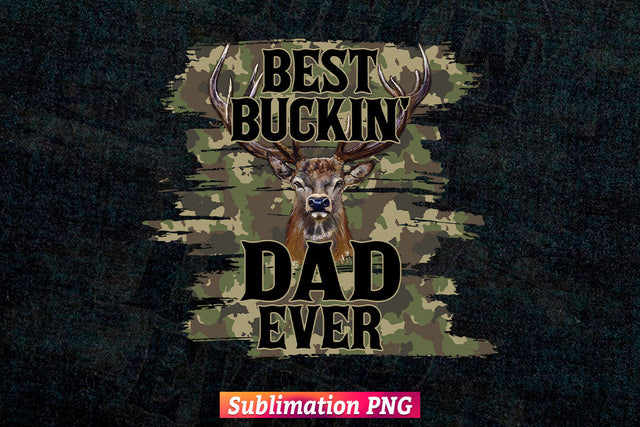 Best Buckin' Dad Ever Camouflage Leopard Hunting Fathers Day T shirt tumbler Design Sublimation Png File Sublimation DesignDestine 
