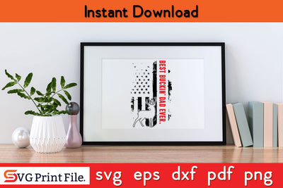 Best Buckin Dad Ever Hunting Svg Png Dxf Digital Cutting File SVG SVG Print File 