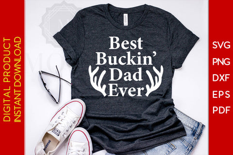 Best Buckin' Dad Ever SVG PNG PDF Cut File SVG Creativedesigntee 