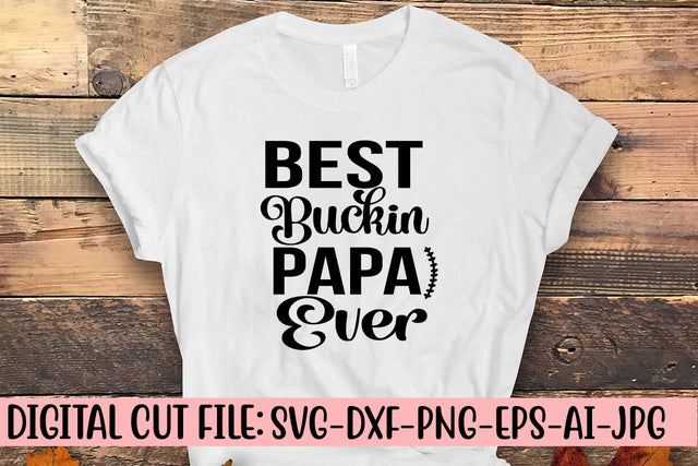 Best Buckin Papa Ever Svg SVG Syaman 