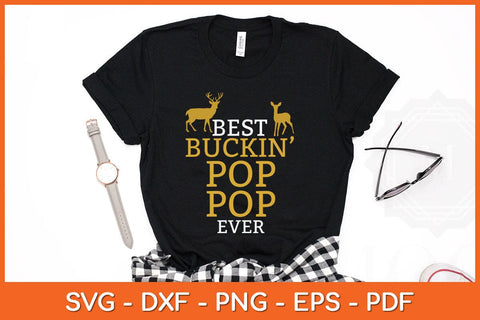 Best Buckin Pop Pop Ever Father's Day Hunting Svg Cutting File SVG artprintfile 