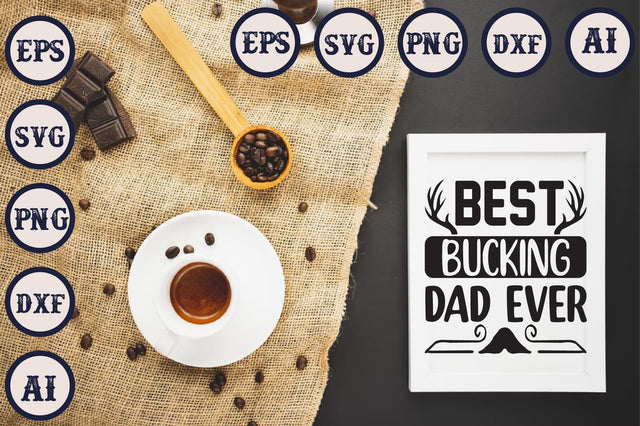 Best Bucking Dad Ever SVG Craftlabsvg24 