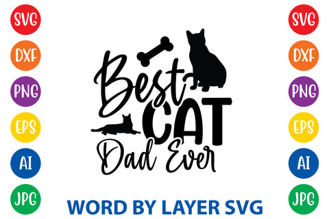 Best Cat Dad Ever, CAT SVG Cut File SVG Rafiqul20606 