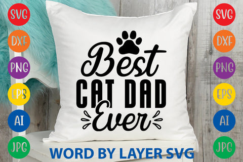 Best Cat Dad Ever, Cat SVG Design SVG Rafiqul20606 