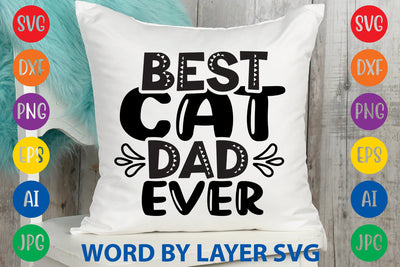 Best Cat Dad Ever, Cat SVG Design SVG Rafiqul20606 