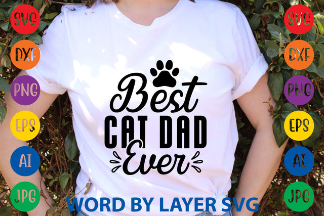 Best Cat Dad Ever, Cat SVG Design SVG Rafiqul20606 