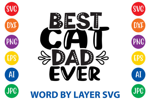 Best Cat Dad Ever, Cat SVG Design SVG Rafiqul20606 