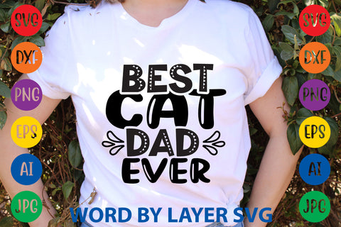 Best Cat Dad Ever, Cat SVG Design SVG Rafiqul20606 