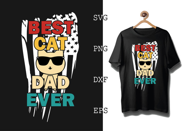 Best cat dad ever Svg, Cat Lover Svg, Cat Quotes Svg, Png, Eps, Dxf FilesA SVG DesignTShirt 