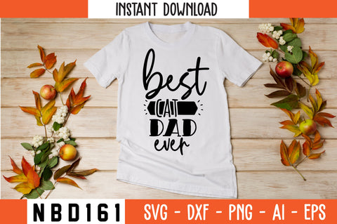 best cat dad ever Svg Design SVG Nbd161 