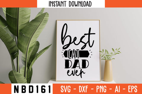 best cat dad ever Svg Design SVG Nbd161 