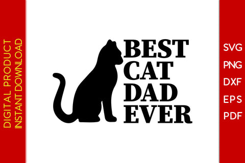 Best Cat Dad Ever SVG PNG PDF Cut File SVG Creativedesigntee 