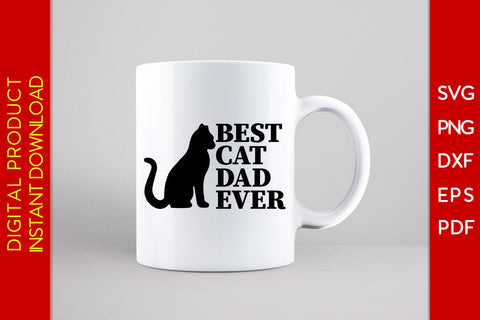 Best Cat Dad Ever SVG PNG PDF Cut File SVG Creativedesigntee 