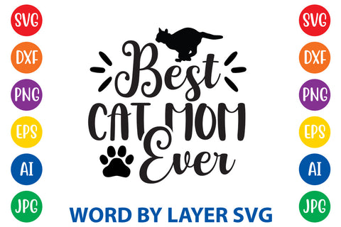 Best Cat Mom Ever, Cat SVG Design SVG Rafiqul20606 