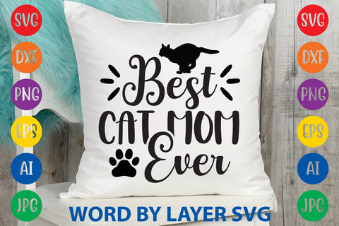 Best Cat Mom Ever, Cat SVG Design SVG Rafiqul20606 