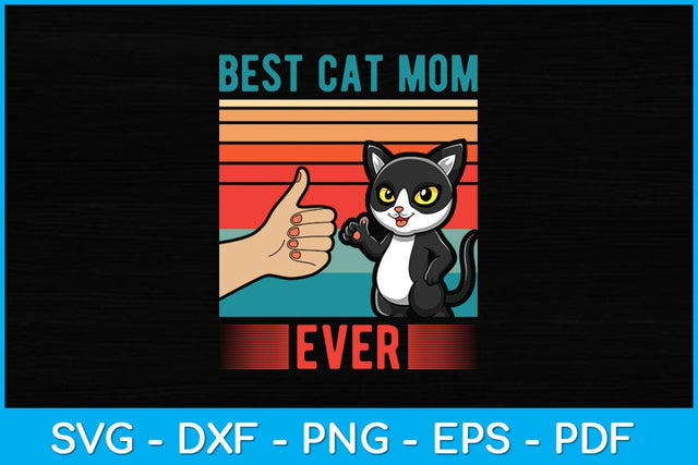 Best Cat Mom Ever Mother's Day Svg Design SVG artprintfile 