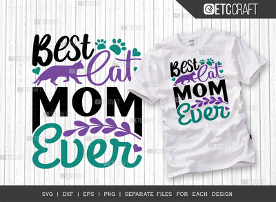 Best Cat Mom Ever SVG Cut File | Mom Svg | Mother's Day Svg | Mom Life Svg | Mama Svg | Dxf | Eps | Png | Tshirt Design SVG ETC Craft 