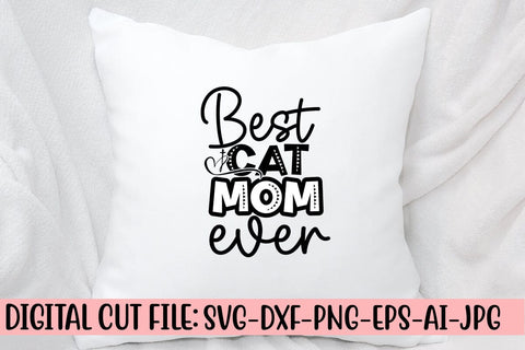 Best Cat Mom Ever SVG Cut File SVG Syaman 