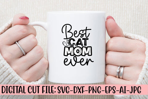 Best Cat Mom Ever SVG Cut File SVG Syaman 