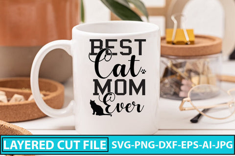 Best Cat Mom Ever SVG Cut File SVG Syaman 