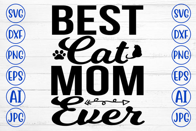 Best Cat Mom Ever SVG Cut File SVG Syaman 