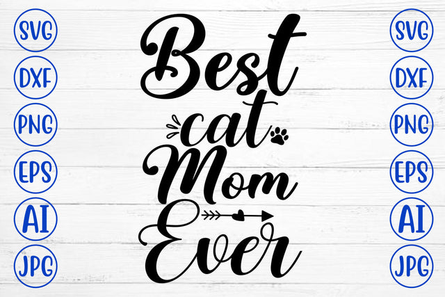 Best Cat Mom Ever SVG Cut File SVG Syaman 