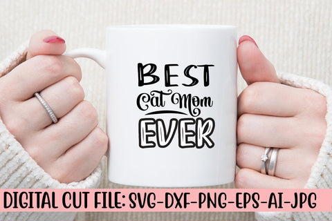 Best Cat Mom Ever SVG Cut File SVG Syaman 