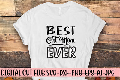 Best Cat Mom Ever SVG Cut File SVG Syaman 