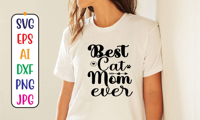 Best Cat Mom Ever SVG Cut File SVG Syaman 