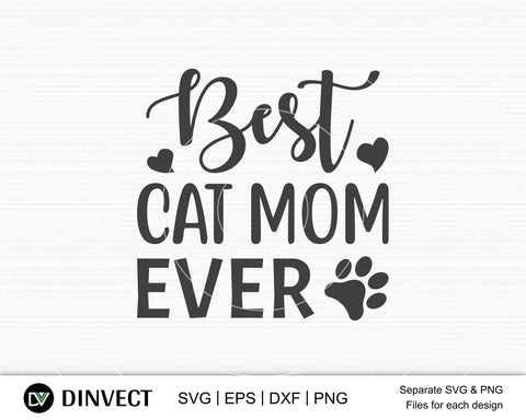 Best cat mom ever SVG, Mom Svg, Mothers Day T-shirt Design, Happy Mothers Day SVG, Mother's Day Cricut Files, Mom Gift Cameo, Vinyl Designs, Iron On Decals, Cricut cut files, svg, eps, dxf, png SVG Dinvect 