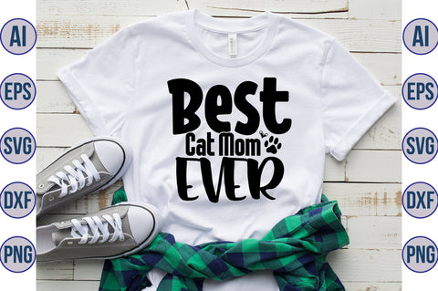 Best Cat Mom Ever svg SVG nirmal108roy 