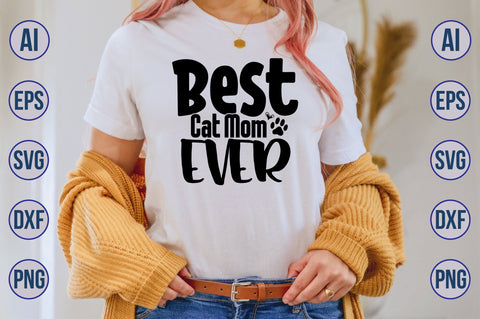 Best Cat Mom Ever svg SVG nirmal108roy 