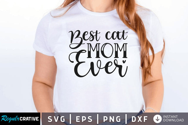 Best cat mom ever SVG SVG Regulrcrative 