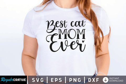Best cat mom ever SVG SVG Regulrcrative 